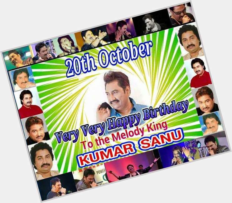 Melody King Kumar Sanu ji ka happy birthday to all 