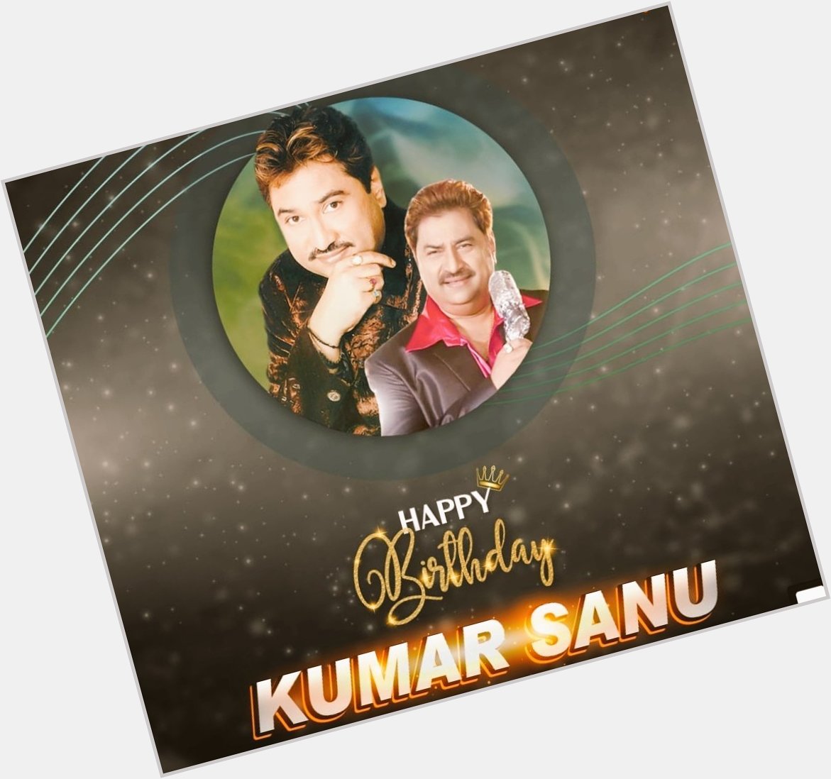 Happy birthday Kumar sanu   series singer 