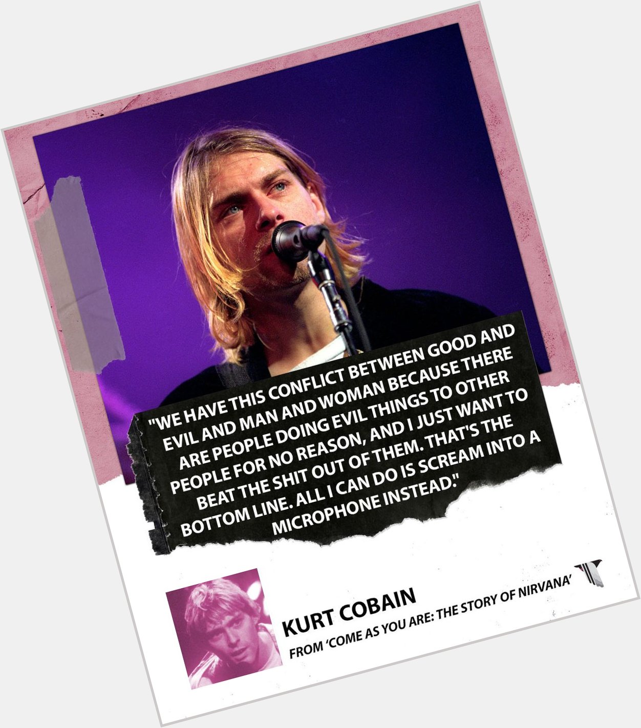 Kurt Cobain would have turned 51 years old today. Happy Birthday, Kurt, you are missed. 