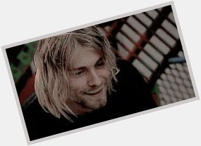 Happy birthday to Kurt Cobain and then me  