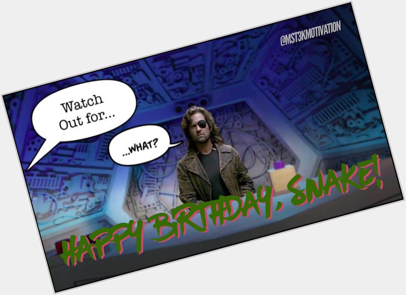 Ok so there is just ONE Snake on Happy Birthday Kurt Russell!!!   