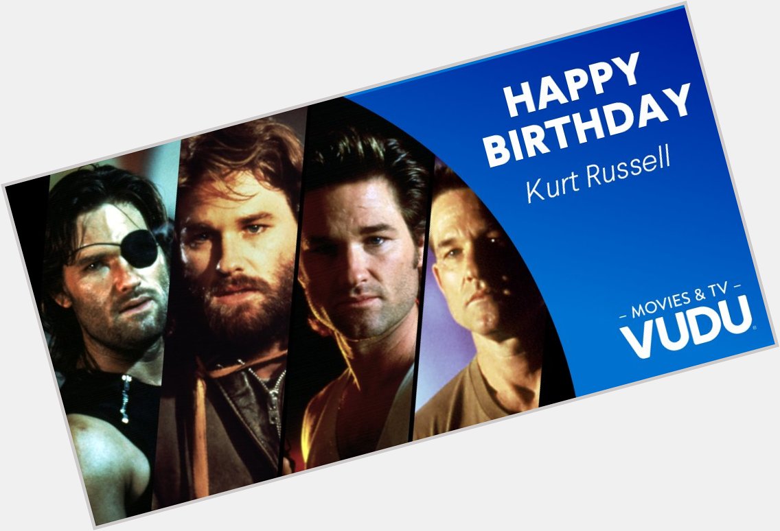 Just one THING Kurt Russell: Happy Birthday. 