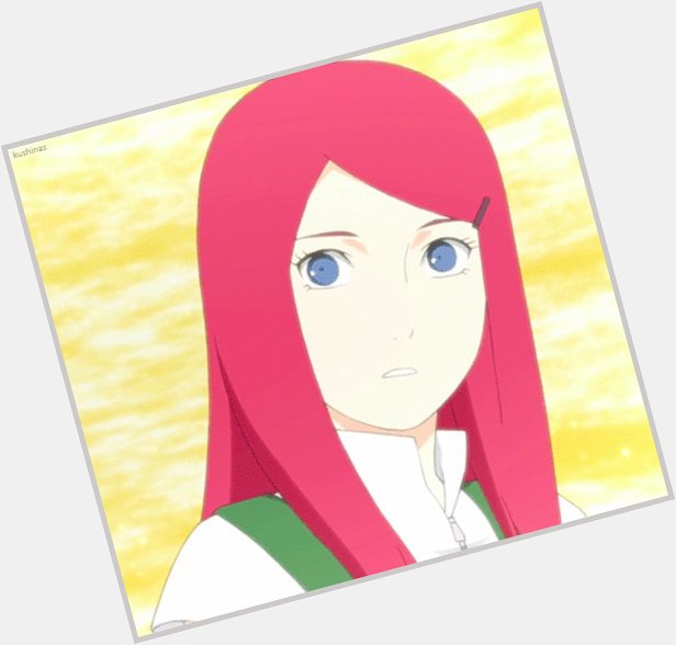 Happy birthday Kushina Uzumaki 