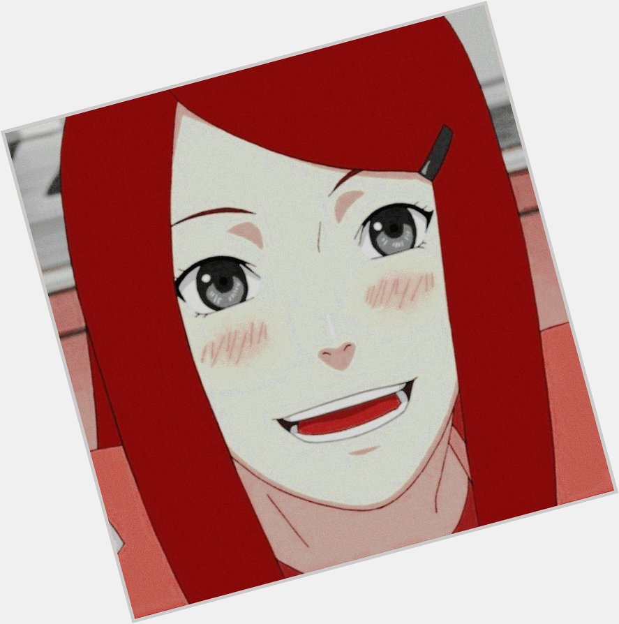 Happy birthday to this beautiful mother. kushina uzumaki 