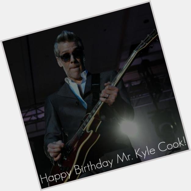 Would Like to wish Mr. Kyle Cook a Very Happy Birthday!  