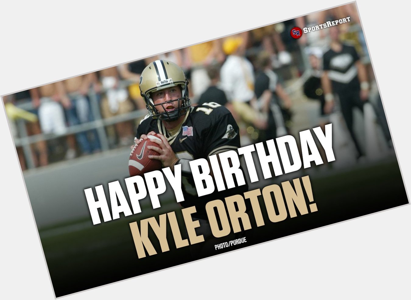  Fans, let\s wish Kyle Orton a Happy Birthday! 