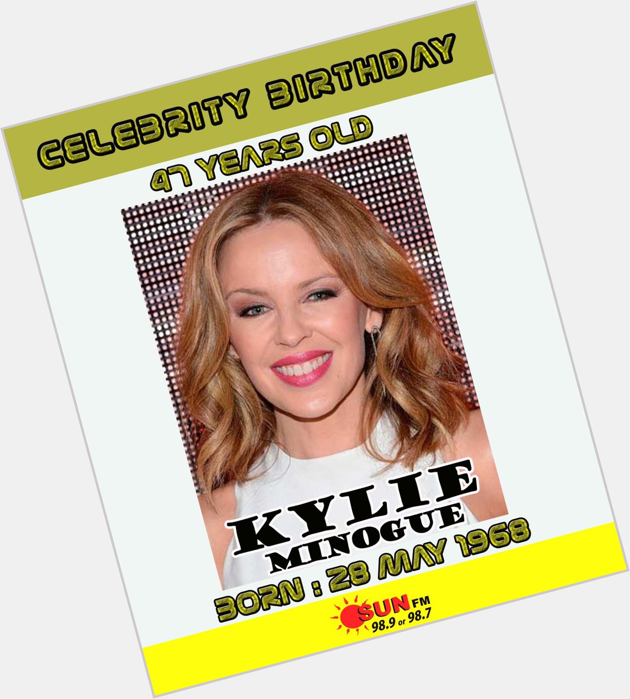 98.9 FM or 98.7 FM Islandwide.
____________________________

LIKE IT, LOVE IT & SHARE IT
Happy Birthday Kylie Minogue 