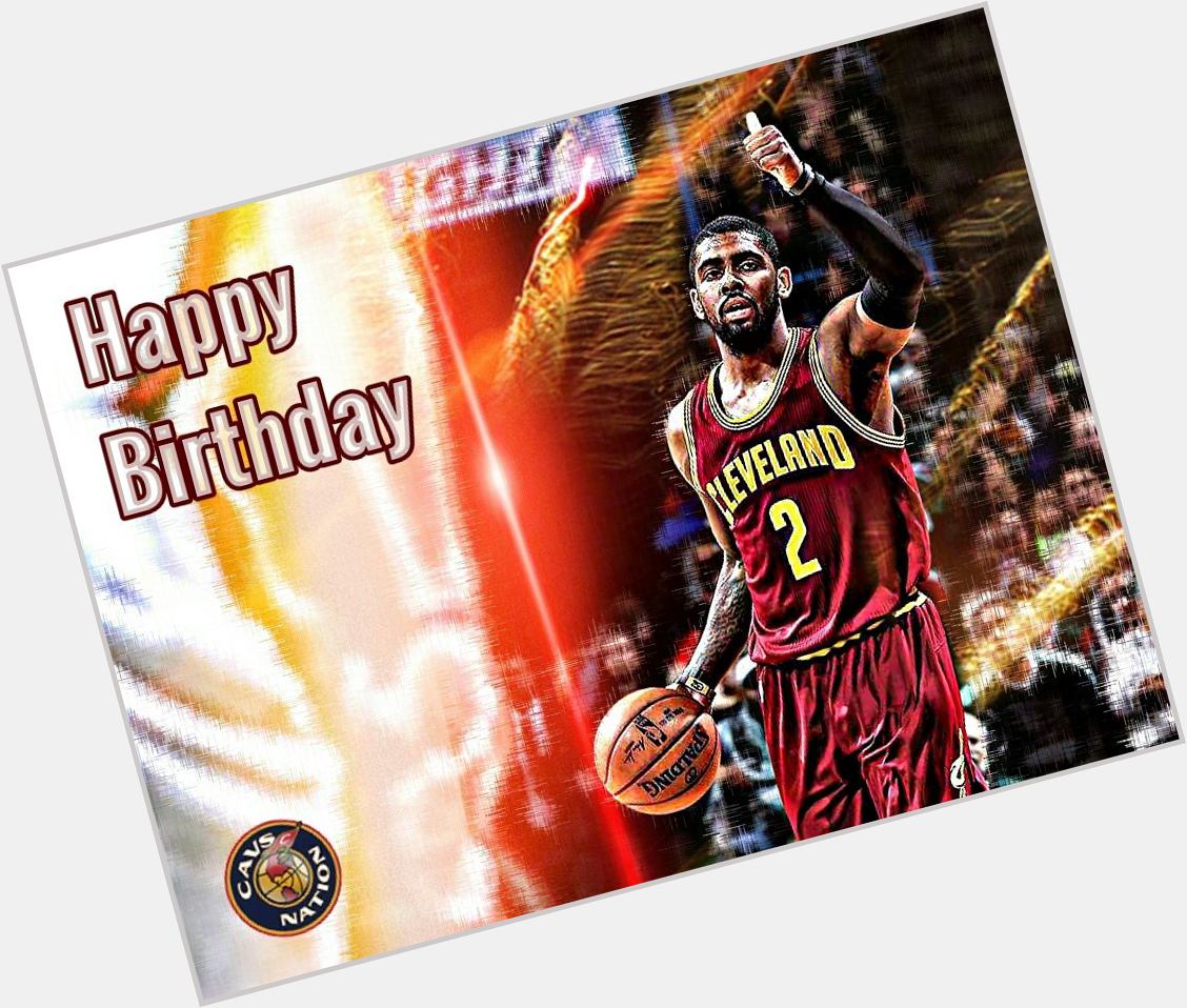 \" Happy 23rd Birthday to Cleveland\s All-Star Point Guard, Mr. Kyrie Irving! 