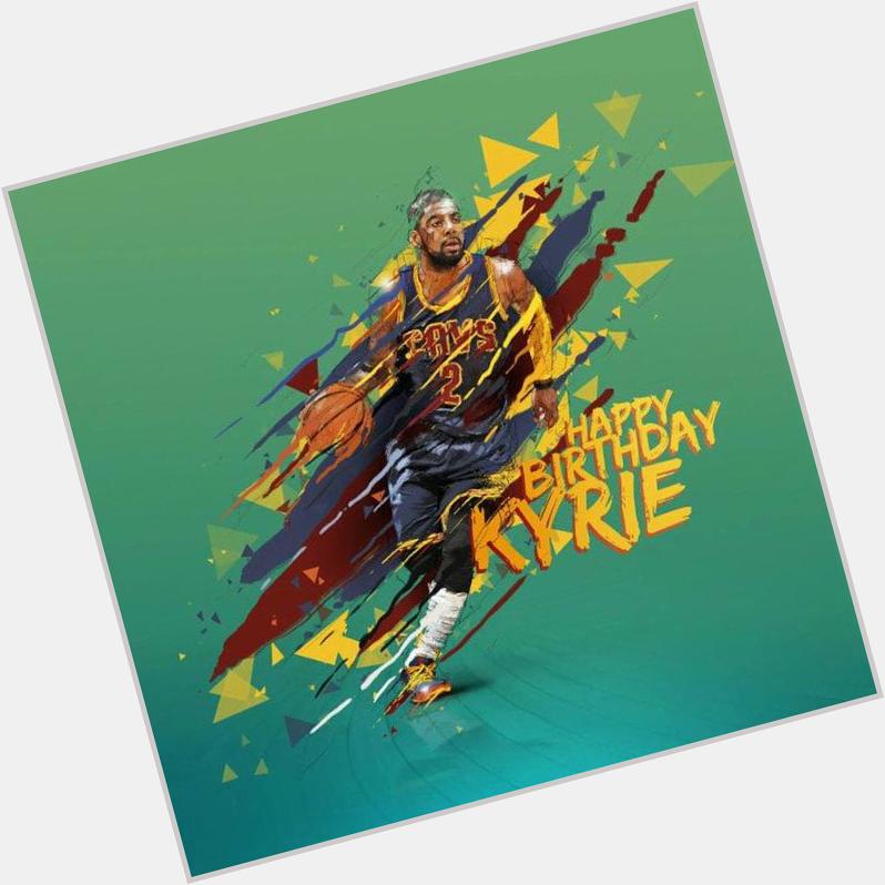 Happy birthday to kyrie irving 