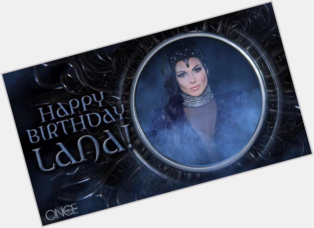 Happy Birthday Lana Parrilla!   
