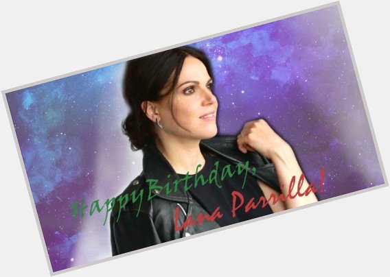 Happy Birthday, Lana Parrilla! -   