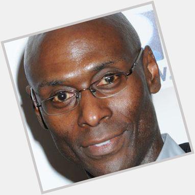   would like to wish Lance Reddick, a very happy birthday.  