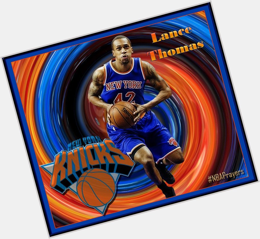 Pray for Lance Thomas ( have a happy birthday and a blessed, restful off-season  