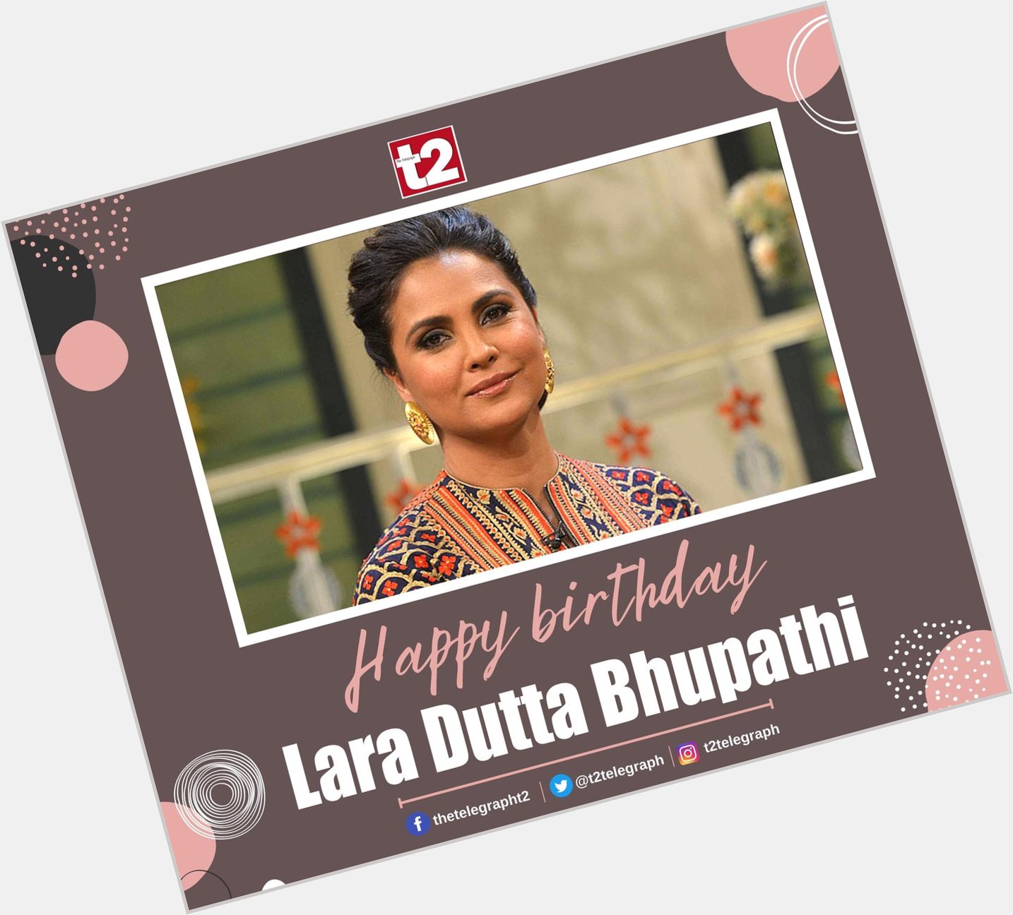 T2 wishes the gorgeous and graceful Lara Dutta Bhupathi a very happy birthday 