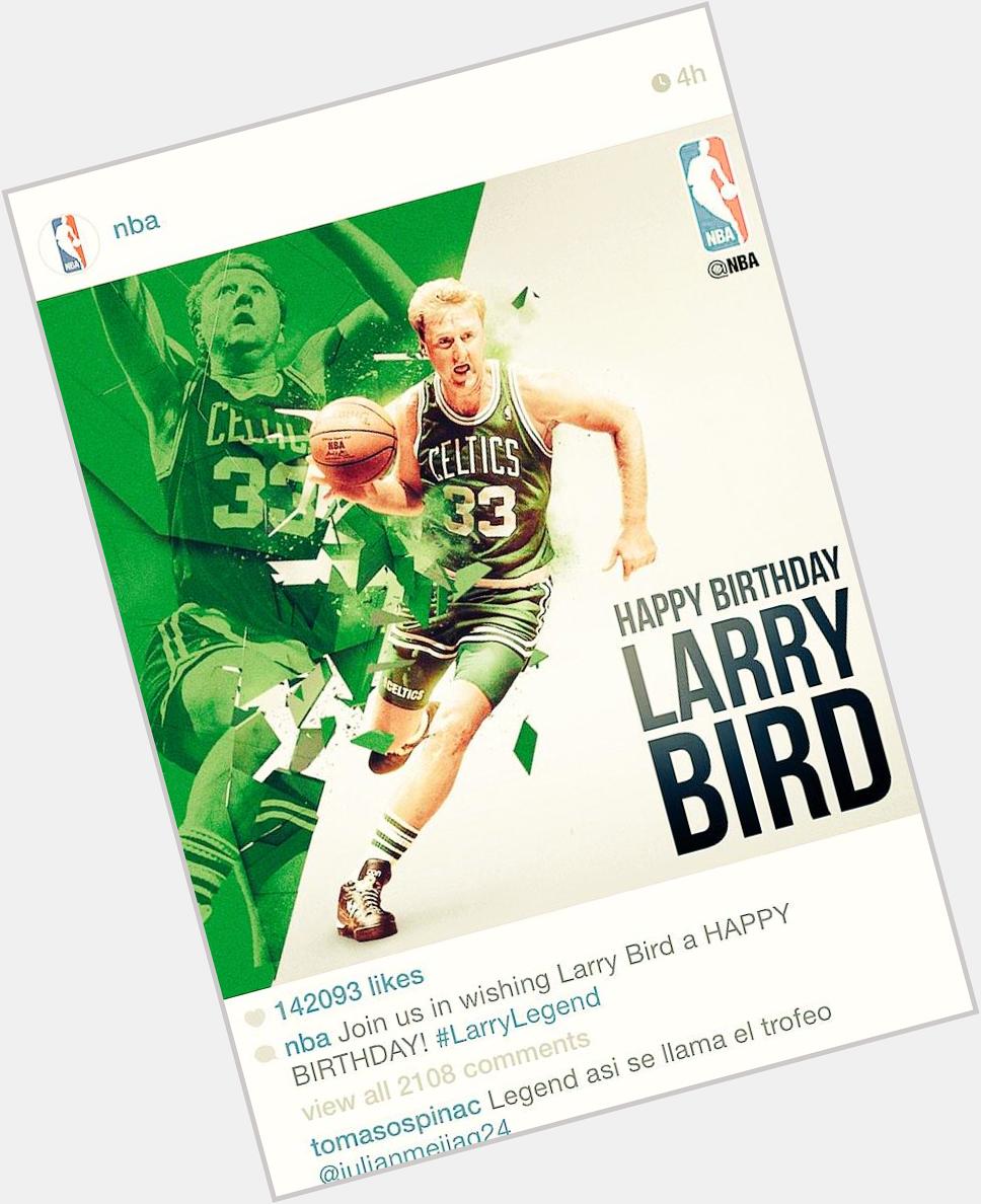 Happy Birthday to the one and only Larry Bird. Been my idol since I was a little kid.  