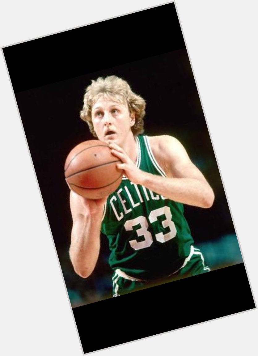 Happy birthday to the real Larry Bird(my twin), what a legend! 