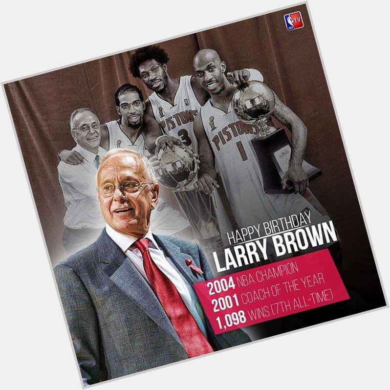 Happy 75th birthday to Coach Larry Brown!  