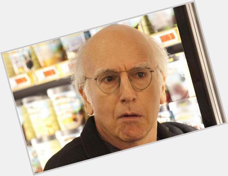 Happy 67th Birthday 2 comedian/actor/writer/producer Larry David! TV legend 4 Seinfeld, Curb Your Enthusiasm, more! 