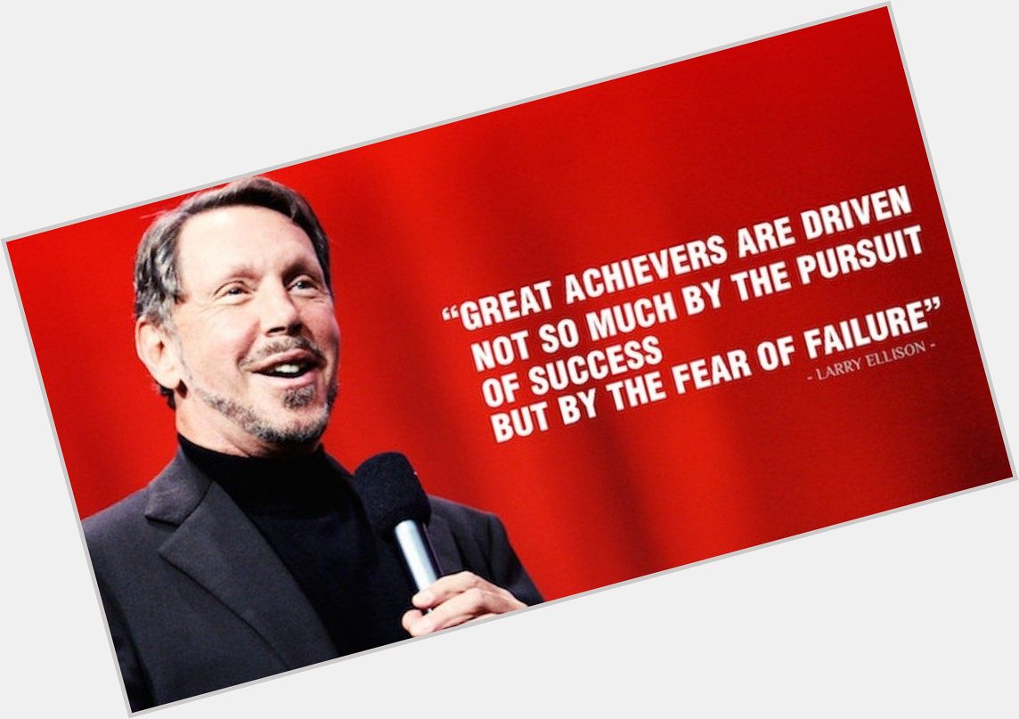 Happy Birthday Larry Ellison: From Rags To Ultra Rich Co-founder 