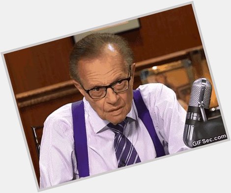Happy Birthday to the man who brought suspenders into the new millennia Larry King 