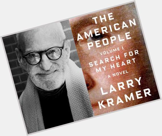 Happy Bday Larry Kramer Reads from \The American People: Volume 1: Search for My Heart\  