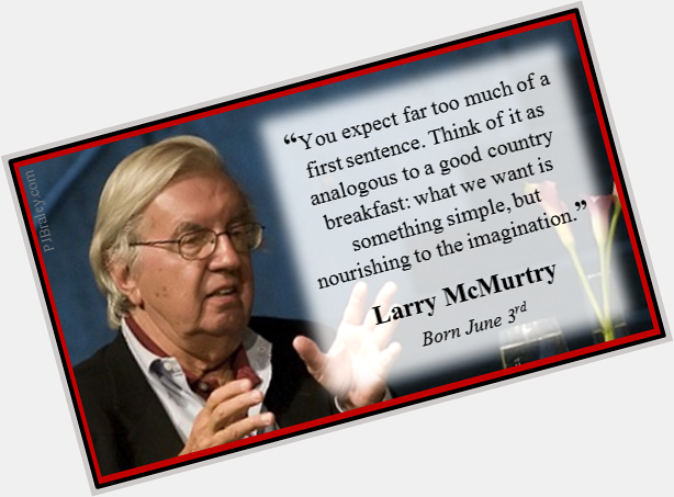 Happy Larry McMurtry!  Pulitzer-prize - \"Lonesome Dove\" & Oscar - \"Brokeback Mountain.\"  