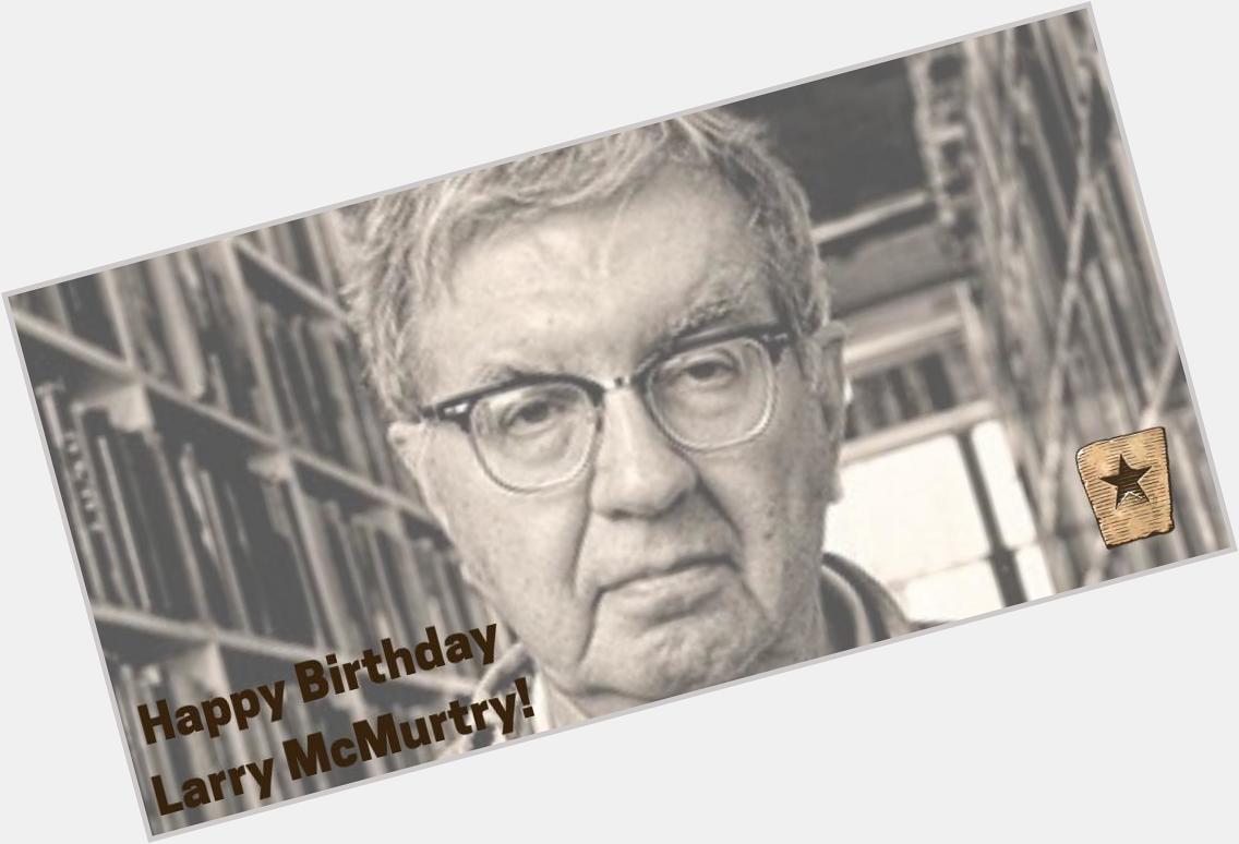    Happy Birthday to legendary author Larry McMurtry! The Wittliff is proud to be home to his archive!   