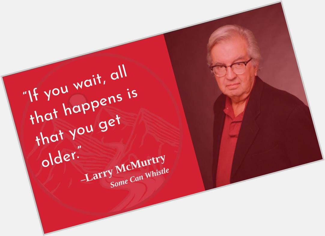 Who dares accost genre writers? One of the best of the West, happy birthday, Larry McMurtry! 