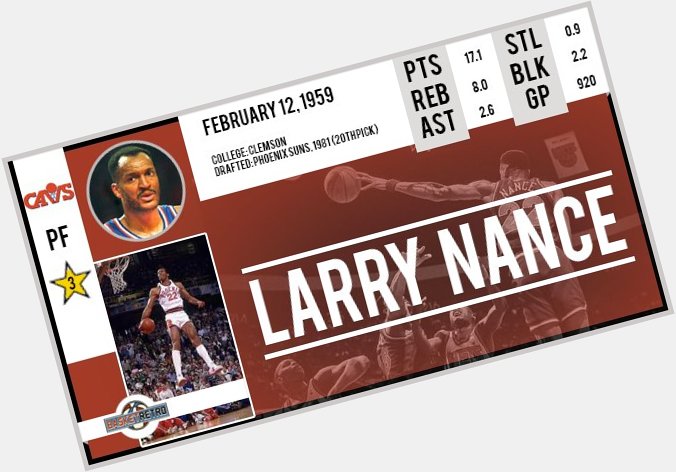 Happy birthday Larry Nance !   