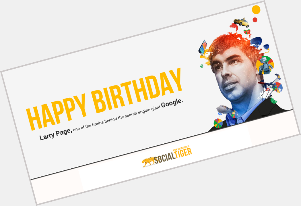 Happy Birthday, Larry Page. He turns 42 today.   