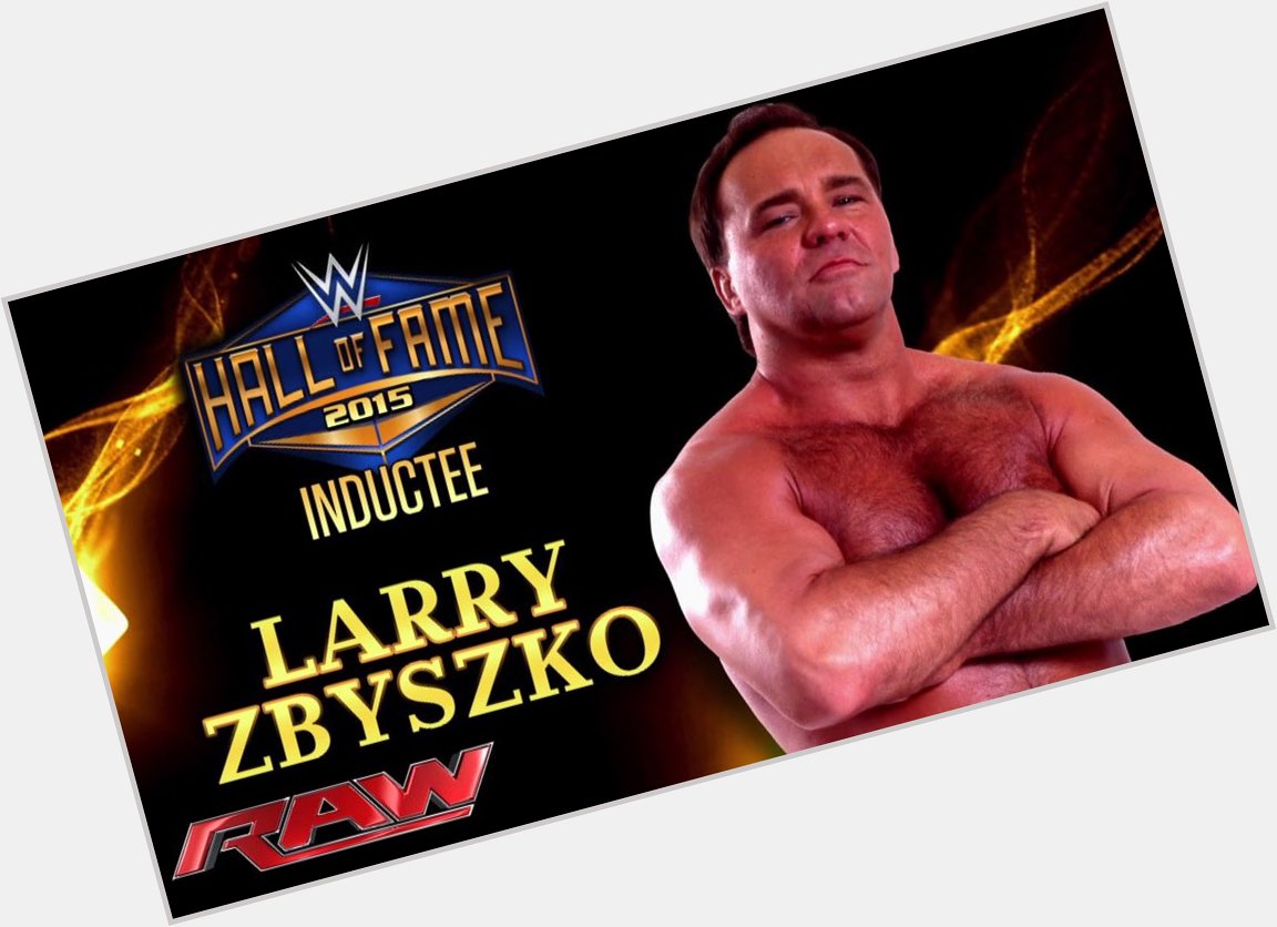 Happy Birthday to Larry Zbyszko!!! 