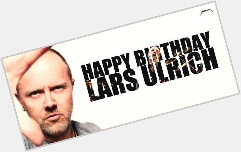 Happy Birthday Lars Ulrich! 