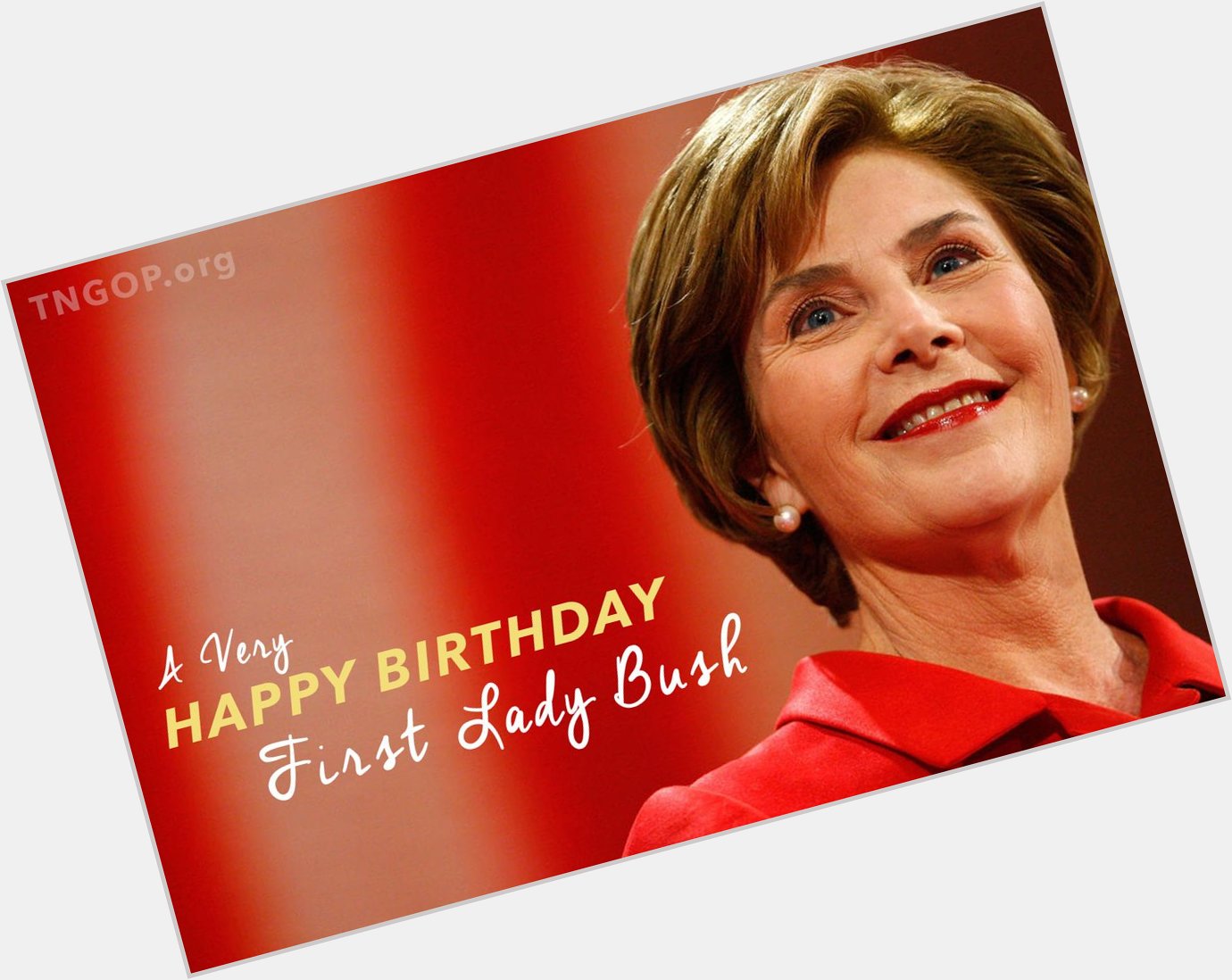 It\s not too late to help us wish First Lady Laura Bush a \"Happy Birthday!\" Sign the card:  