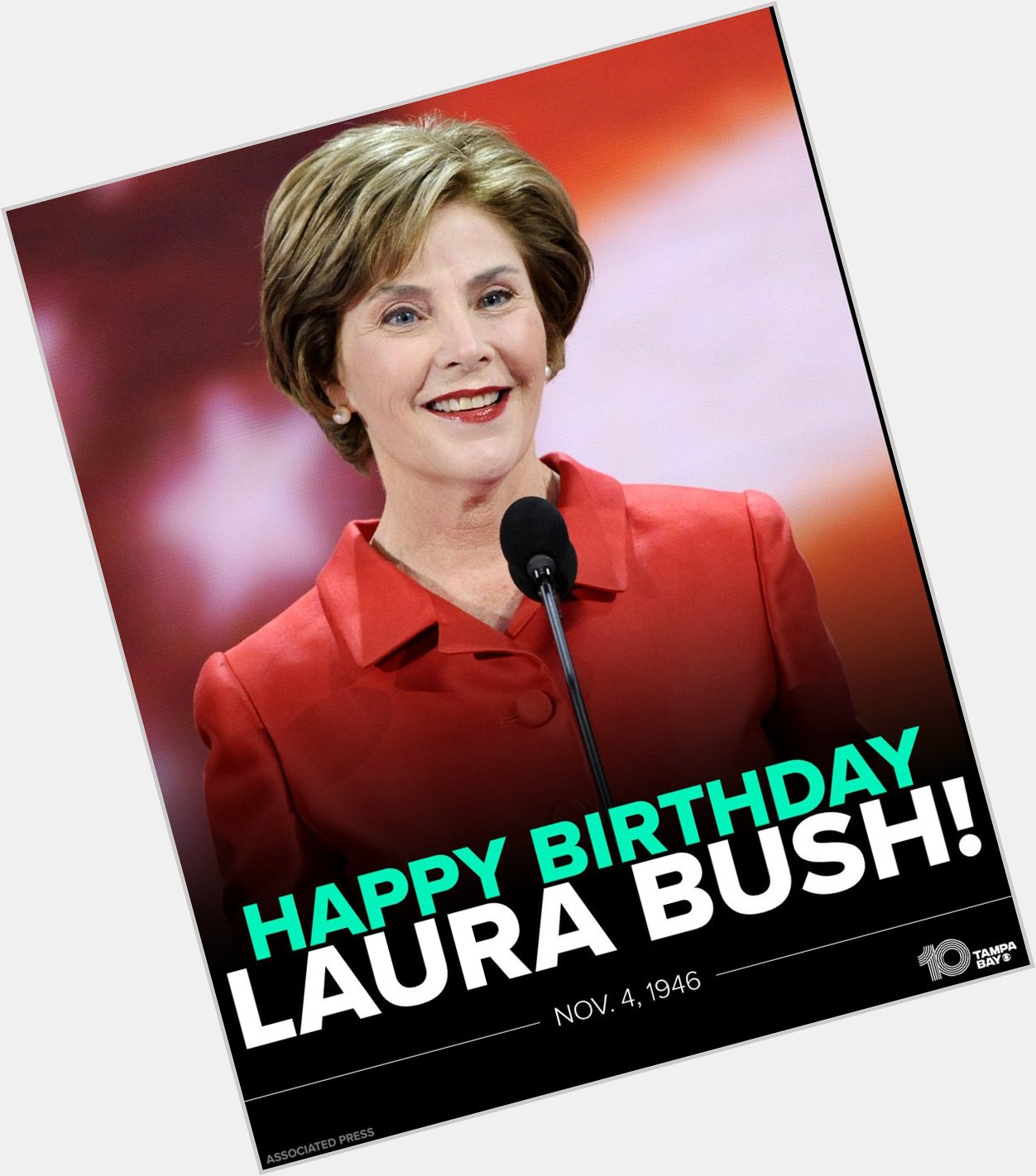 HAPPY BIRTHDAY Former First Lady Laura Bush is celebrating her 75th birthday today! 