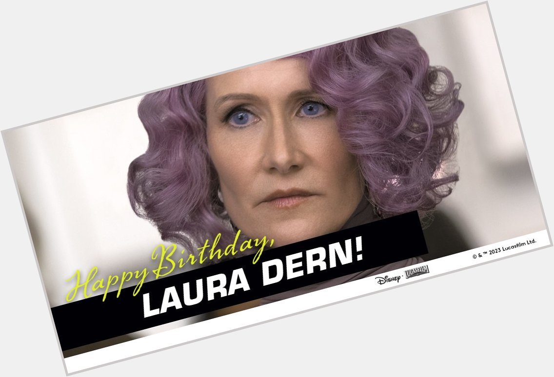 Happy Birthday, Laura Dern! 