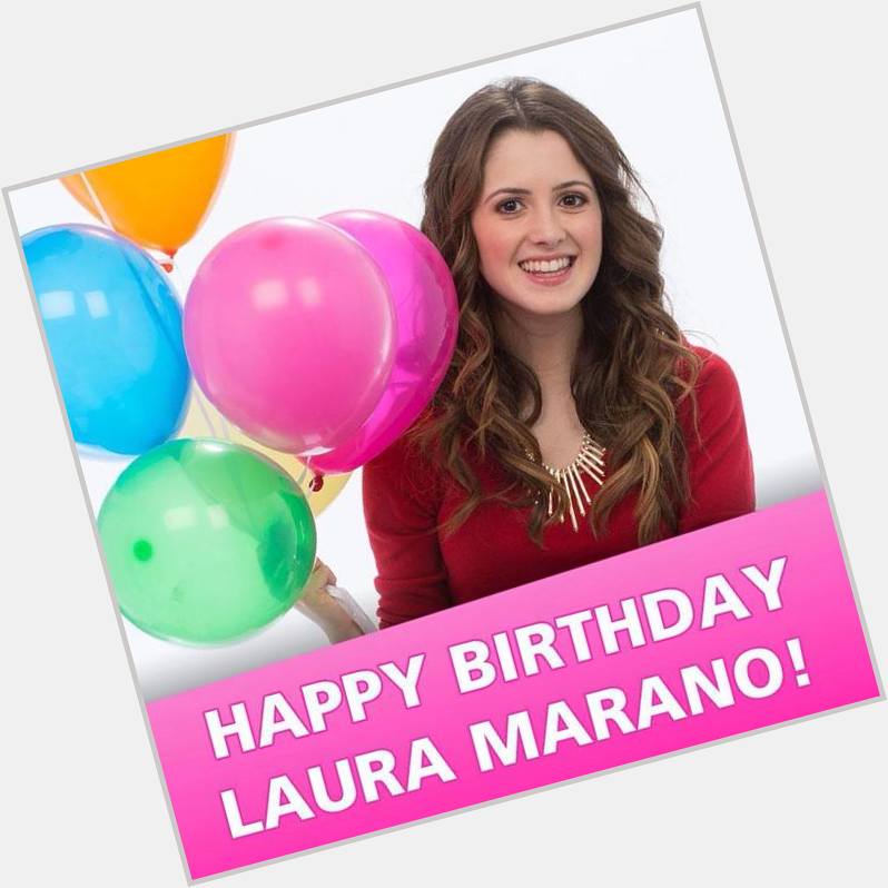  Happy 19th Birthday Laura Marano!!! I love you sooo much you are amazing in every way and beautiful 