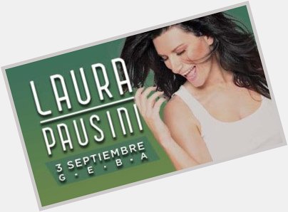 Happy birthday, laura pausini!   An awesome singer  And an excellent person  