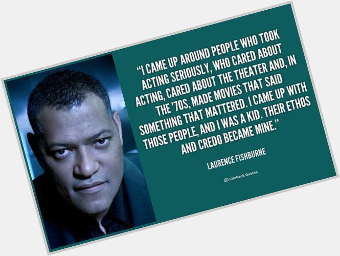 Happy Birthday Laurence Fishburne! The film star also earned a 1992 Tony Award for Best Actor:  