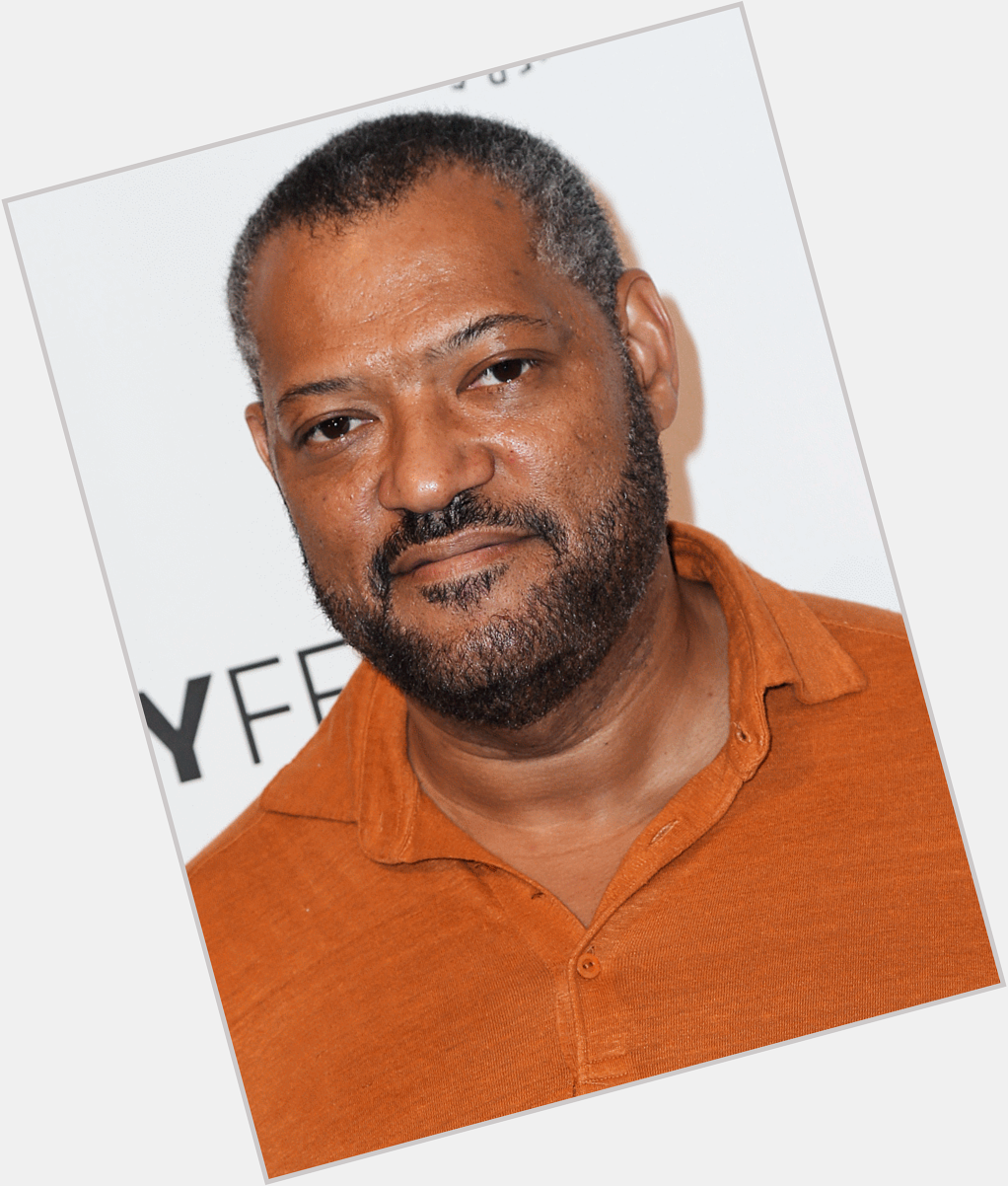 Happy Birthday to Laurence Fishburne that is charming, talented and cute! You are the best person I know!!! 