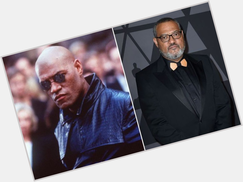 July 30, 2020
Laurence Fishburne 59 years old today: happy birthday. 