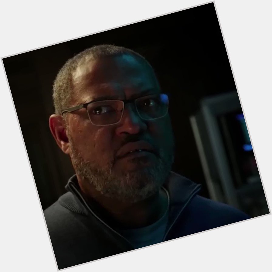 Happy Birthday Laurence Fishburne, Ant-Man And The Wasp\s Bill Foster. 