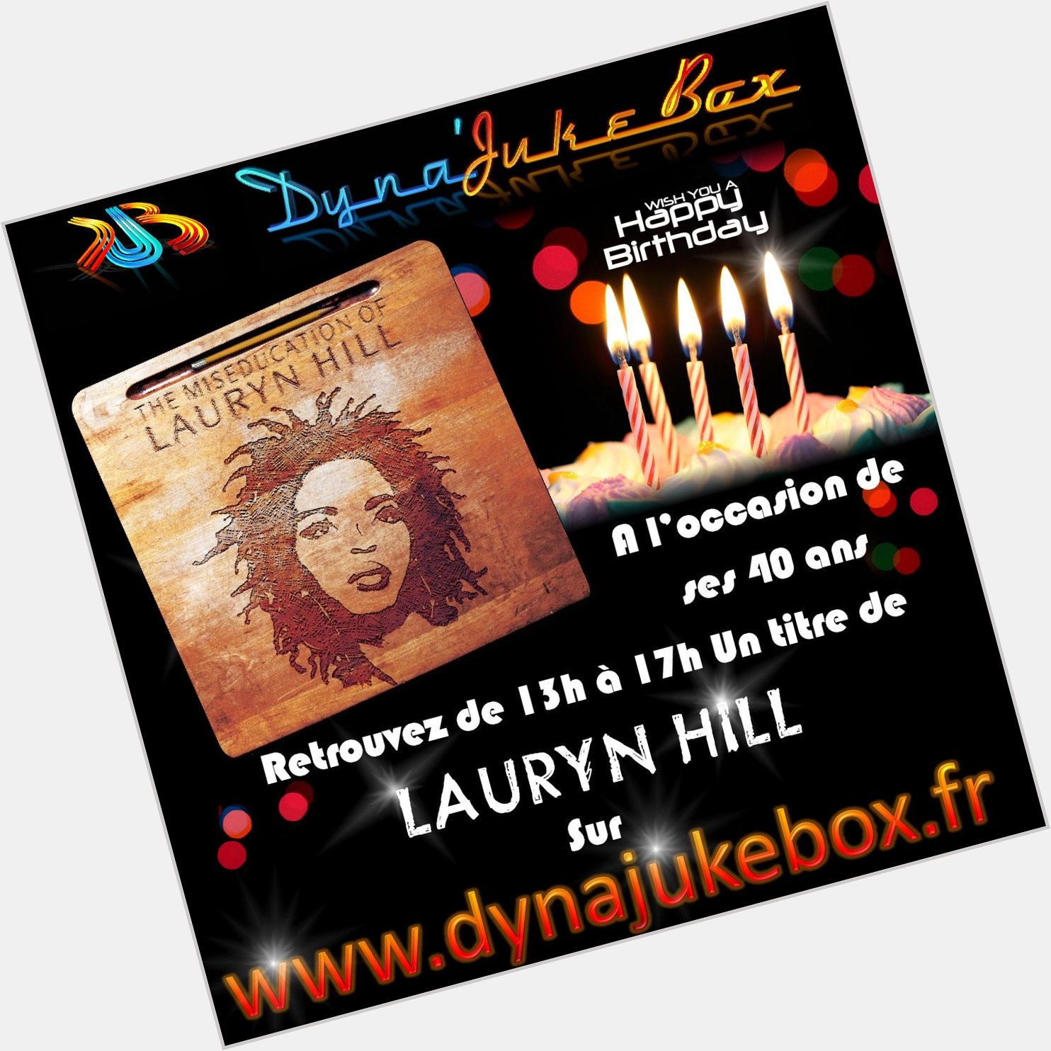 Happy Birthday to Lauryn Hill de  ; 1 titre toutes les heures de 13h à 17h  