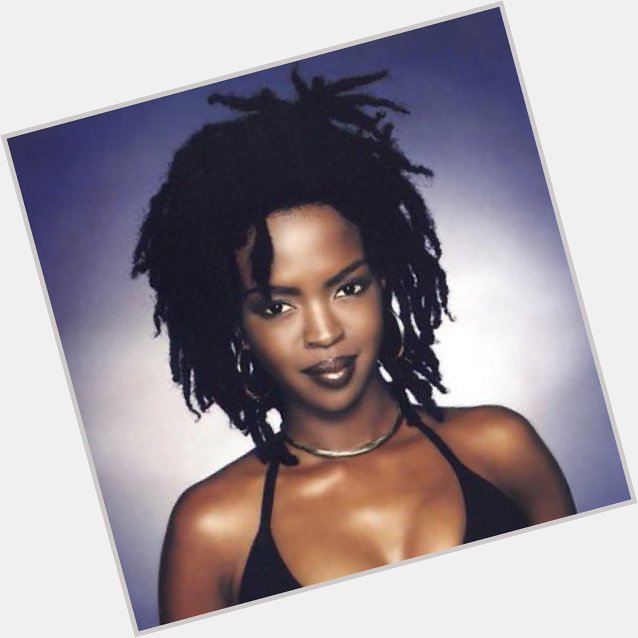 Happy birthday to one of the s of my generation. 

My imaginary big sis, Ms. Lauryn Hill! 