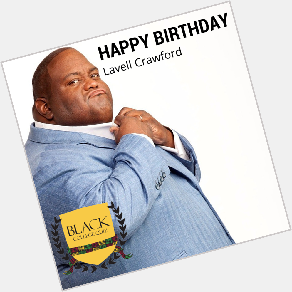 Happy Birthday Lavell Crawford! 