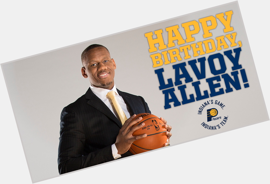 Join us in wishing a very happy birthday to Lavoy Allen. Happy birthday, 