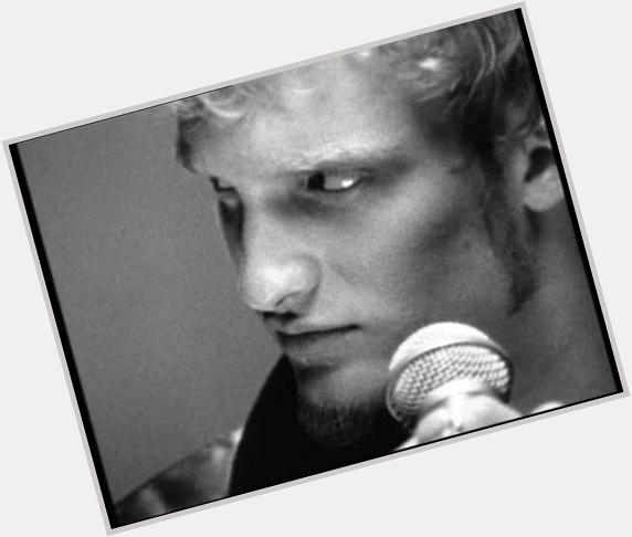 Happy birthday, Layne Staley. I miss you. Thanks for all that your music has ever done for me. I love you, Layne. 