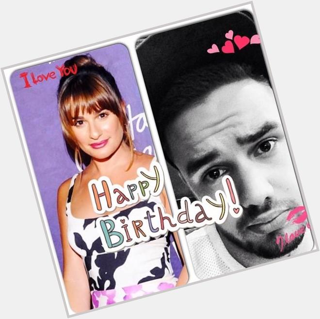 Happy birthday to two amazing people LEA MICHELE and LIAM PAYNE wish you two all the best   xxxxxxxx 