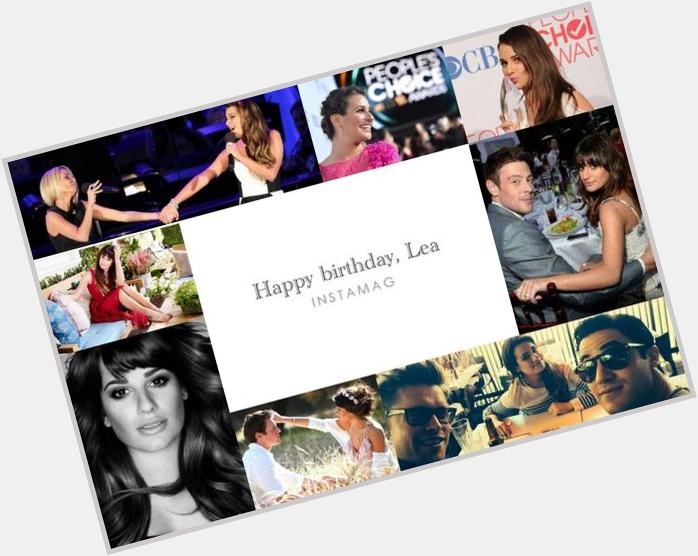 Happy 28th birthday, Lea Michele  Aug, 29th 