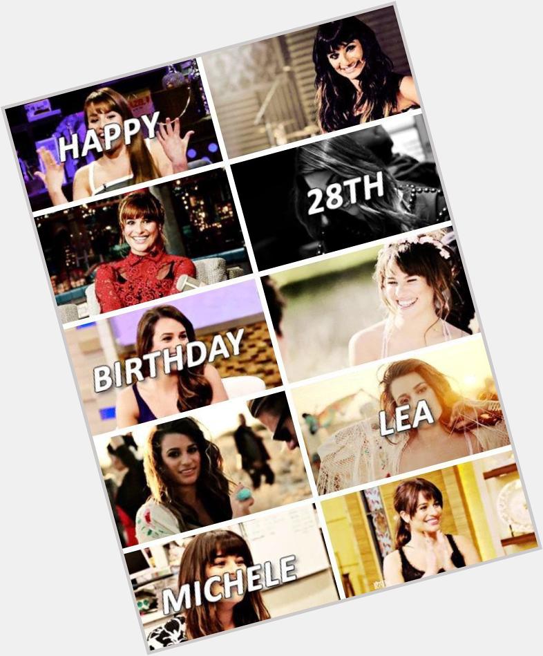  Happy 28th birthday Lea Michele  