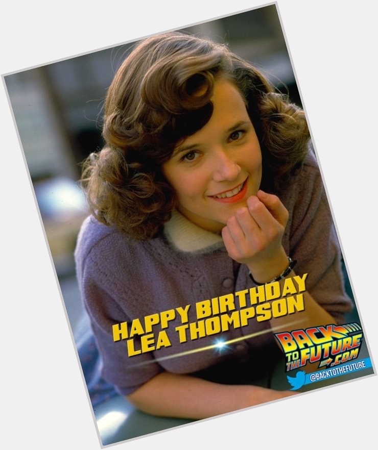 Happy Birthday wishes today to actress Lea Thompson! 